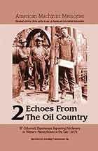Echoes From the Oil Country, Vol 2: Experiences Repairing Machinery in Pennsylvania in the Late 1...