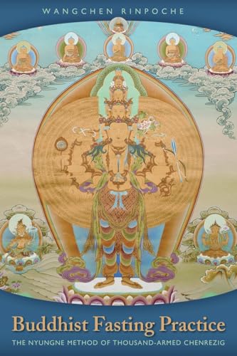 Buddhist Fasting Practice: The Nyungne Method of Thousand Armed Chenrezig