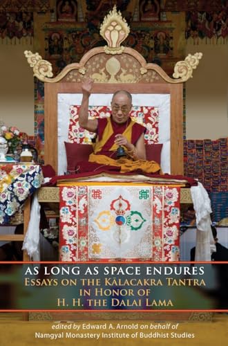 As Long As Space Endures : Essays on the Kalacakra Tantra in Honor of H.H. the Dalai Lama
As Long As Space Endures : Essays on the Kalacakra Tantra in Honor of H.H. the Dalai Lama