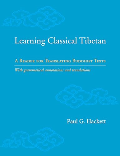 Learning Classical Tibetan : A Reader for Translating Buddhist Texts