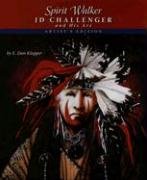 Spirit Walker: J D Challenger and His Art Artist's Edition