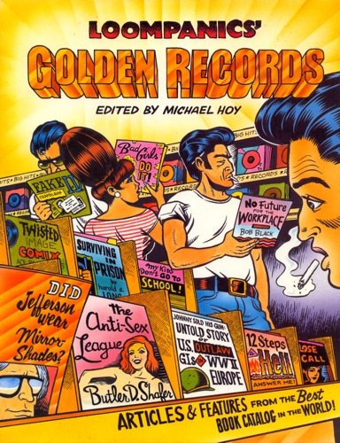 Loompanics' Golden Records: Articles and Features from the Best Book Catalog in the World