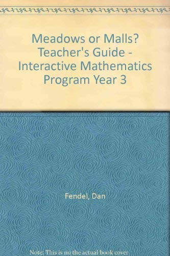 Meadows or Malls Teacher's Guide - Interactive Mathematics Program Year 3