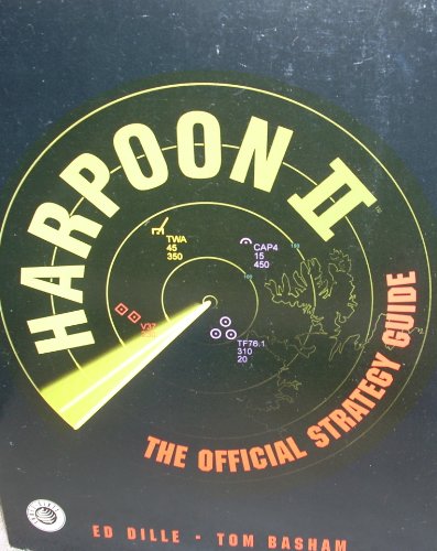 

Harpoon II: The Official Strategy Guide (Secrets of the Games)