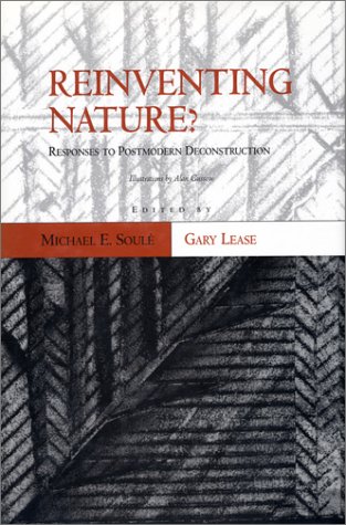 Reinventing Nature?: Responses To Postmodern Deconstruction