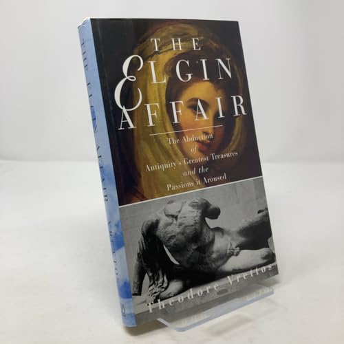 The Elgin Affair : The Abduction of Antiquity's Greatest Treasures and the Passions it Aroused
The Elgin Affair : The Abduction of Antiquity's Greatest Treasures and the Passions it Aroused