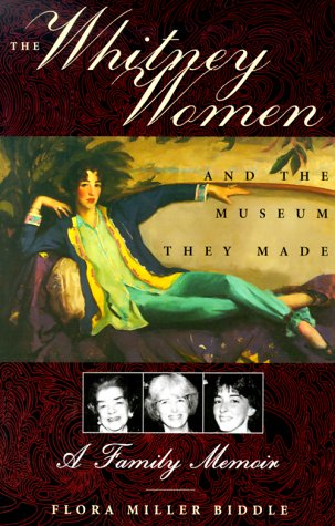 WHITNEY WOMEN AND THE MUSEUM THEY MADE, THE