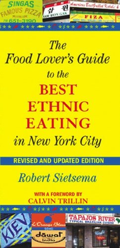 The Food Lover's Guide to the Best Ethnic Eating in New York City