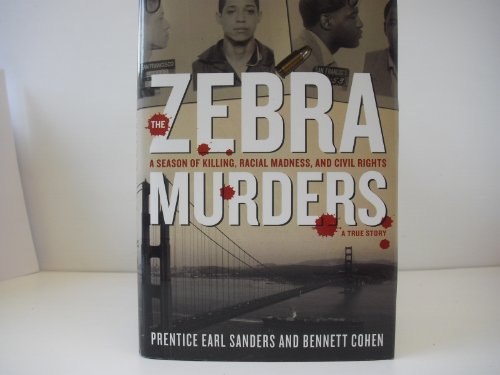 The Zebra Murders: A Season of Killing, Racial Madness, and Civil Rights