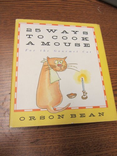 25 Ways to Cook a Mouse for the Gourmet Cat (Inscribed By Orson Bean & Wife)