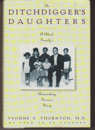 The Ditchdigger's Daughters, A Black Family's Astonishing Success Story (signed)