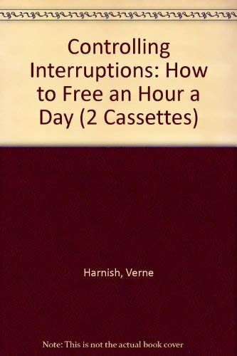 Controlling Interruptions How to Free an Hour a Day
