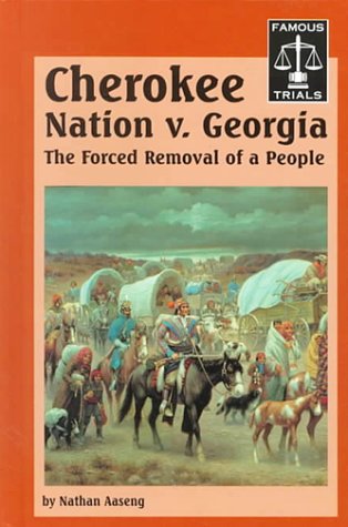 Cherokee Nation v. Georgia : The Forced Removal of a People