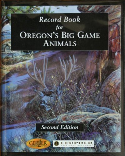 Record Book for Oregon's Big Game Animals