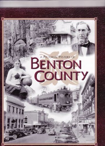 A Pictorial History of Benton County
