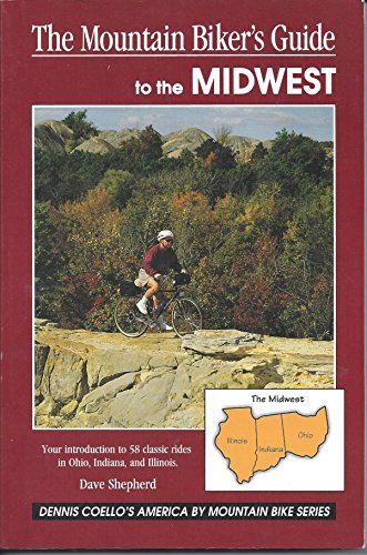 The Mountain Biker's Guide to the Midwest: Ohio Indiana Ilinois (Dennis Coello's America By Mountain Bike)
The Mountain Biker's Guide to the Midwest: Ohio Indiana Ilinois (Dennis Coello's America By Mountain Bike)