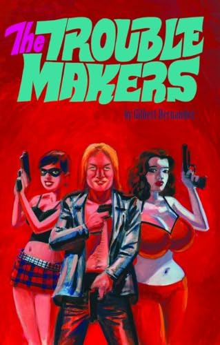 Troublemakers: A Love and Rockets Book