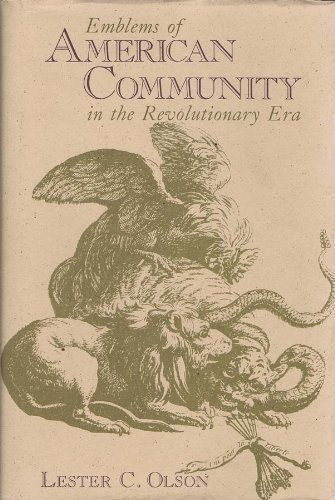 Emblems of American Community in the Revolutionary Era: A Study in Rhetorical Iconology