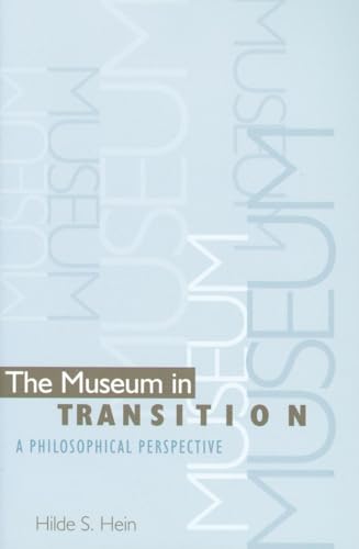 The Museum in Transition: A Philosophical Perspective