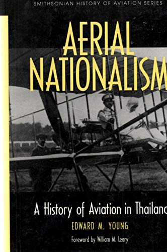 Aerial Nationalism: A History of Aviation in Thailand (Smithsonian History of Aviation)