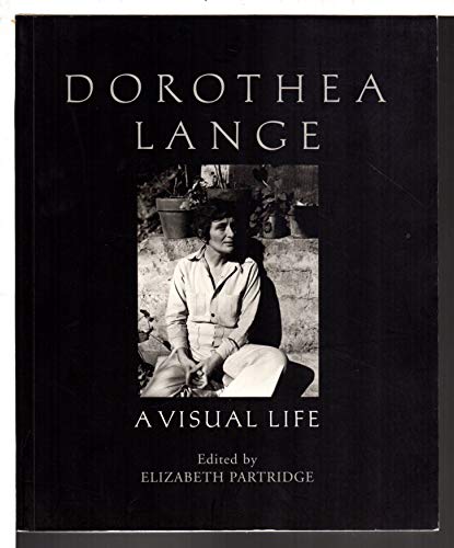 Dorothea Lange A Visual Life