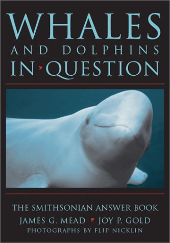 Whales and Dolphins in Question : The Smithsonian Answer Book