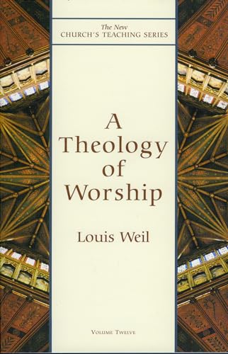 Theology of Worship (New Church's Teaching Series)