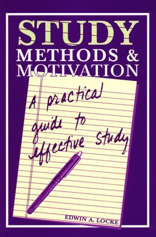Study Methods Motivation: A Practical Guide to Effective Study