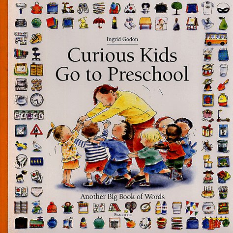 Curious Kids Go to Preschool: Another Big Book of Words (Big Book of Words Series)