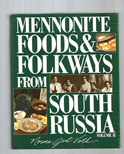 Mennonite Foods & Folkways From South Russia Volume II