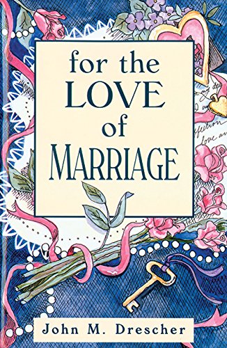 For the Love of Marriage