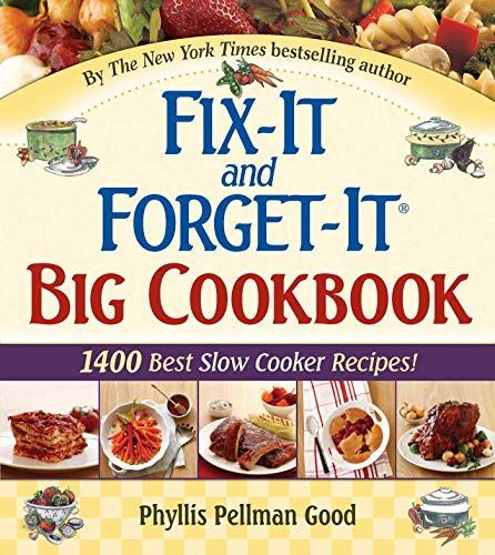 Fix-It and Forget-It Big Cookbook : 1400 Best Slow Cooker Recipes!