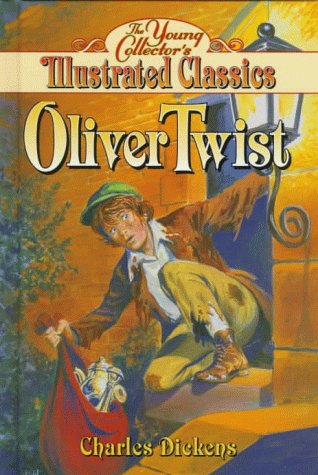 Oliver Twist: The Young Collector's Illustrated Classics