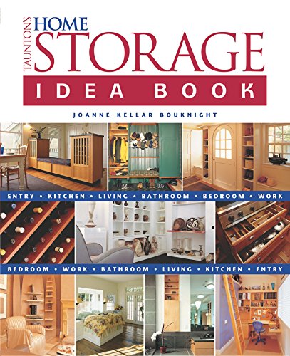 Taunton's Home Storage Idea Book (Taunton Home Idea Books)