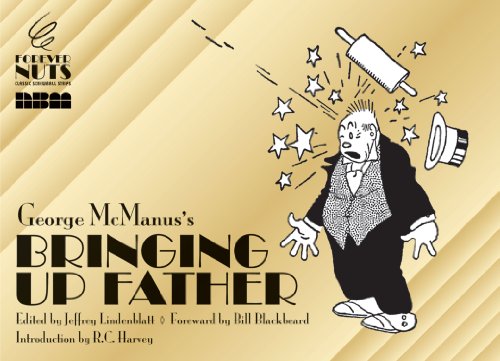Bringing Up Father (Forever Nuts)