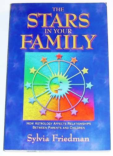 The Stars in Your Family: How Astrology Affects Relationships Between Parents and Children (Contemporary Issues in Genetics and Evolution)
The Stars in Your Family: How Astrology Affects Relationships Between Parents and Children (Contemporary Issues in Genetics and Evolution)