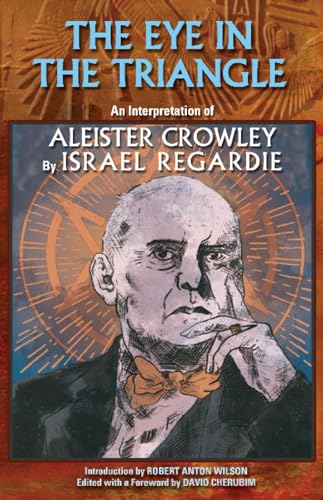 The Eye in the Triangle: An Interpretation of Aleister Crowley