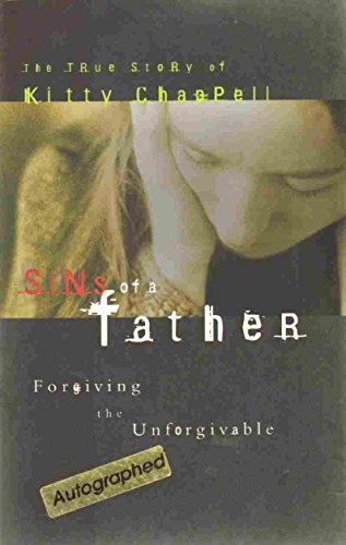 Sins of a Father: Forgiving the Unforgivable (INSCRIBED)