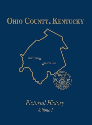 Ohio County, Kentucky : Pictorial History, Volumes 1 and 2