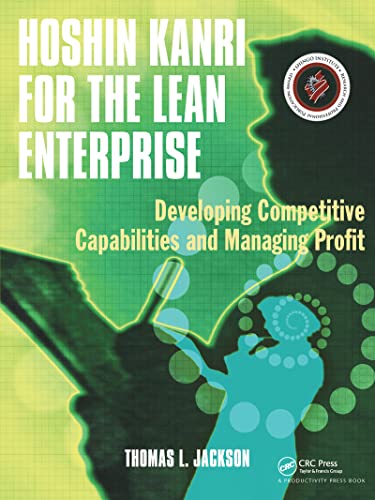 Hoshin Kanri for the Lean Enterprise: Developing Competitive Capabilities and Managing Profit (Original Price £ 43.99)
Hoshin Kanri for the Lean Enterprise: Developing Competitive Capabilities and Managing Profit (Original Price £ 43.99)
