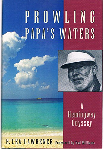 Prowling Papa's Waters: A Hemingway Odyssey