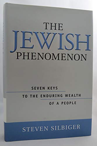 The Jewish Phenomenon: Seven Keys to the Enduring Wealth of a People