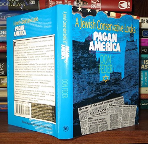A Jewish Conservative Looks At Pagan America (FINE PRESENTATION COPY SIGNED BY THE AUTHOR)