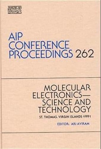 AIP Conference Proceedings 262: Molecular Electronics--Science and Technology: St. Thomas, Virgin...