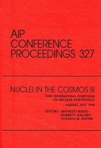 Nuclei in the Cosmos III: Third International Symposium on Nuclear Astrophysics