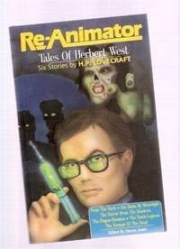 Re-Animator Tales of Herbert West Six Stories By H. P. Lovecraft