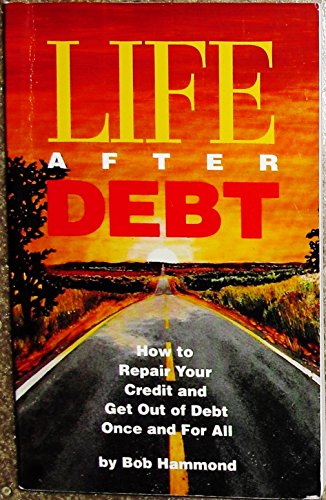 Life After Debt:How to Repair Your Credit