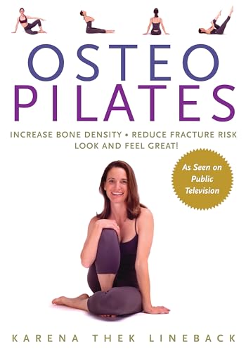 Osteopilates: Increase Bone Density, Reduce Fracture Risk, Look and Feel Great