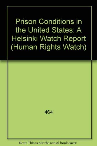 Prison Conditions in the United States : A Human Rights Watch Report