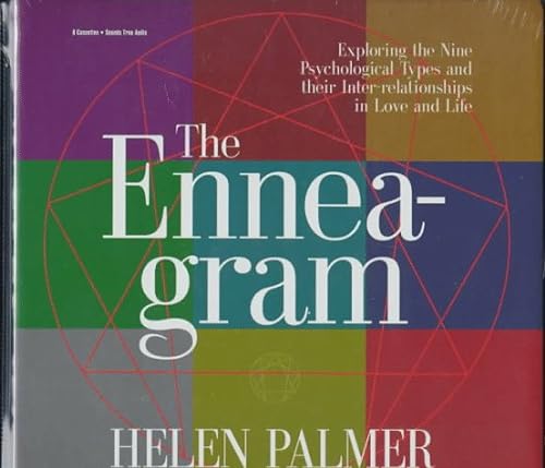 The Enneagram: Exploring the Nine Psychological Types and Their Inter-Relationships in Love and L...